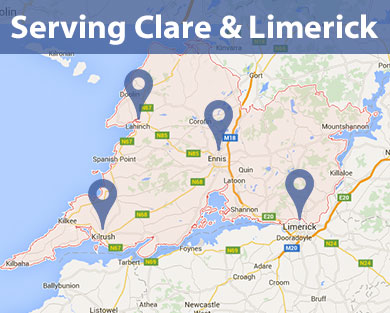 Areas we serve: Co. Clare and Limerick including Ennis, Limerick City, Corrofin, Tulla, Newmarket on Fergus, Shannon, Sixmilebridge, Cratloe, Parteen, Limerick city, Mungret, Kildimo, Castletroy, Annacotty and Adare. | Mobile Site